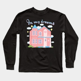 In my dreams Long Sleeve T-Shirt